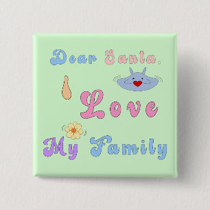 Lieber Weihnachtsmann, ich Liebe meine Familie   N Button
