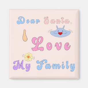 Lieber Weihnachtsmann, ich liebe meine Familie   S Magnet