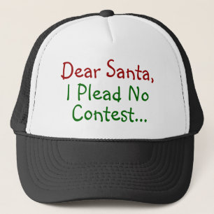 Lieber Weihnachtsmann, ich plädiere auf nicht schu Truckerkappe