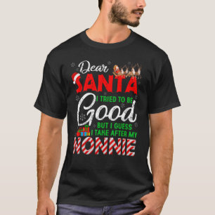Lieber Weihnachtsmann Ich versuchte, gut zu sein,  T-Shirt
