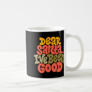 Lieber Weihnachtsmann, ich war brav Design T-Shirt Kaffeetasse