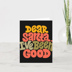 Lieber Weihnachtsmann, ich war brav Design T-Shirt Karte