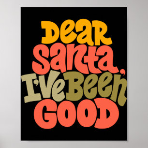 Lieber Weihnachtsmann, ich war brav Design T-Shirt Poster