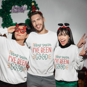 Lieber Weihnachtsmann Ich war ein gutes Weihnachts Sweatshirt