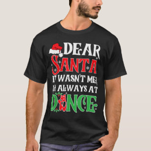 Lieber Weihnachtsmann, ich war es nicht, ich bin i T-Shirt