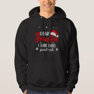 Lieber Weihnachtsmann, ich war ziemlich brav Hoodie