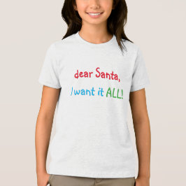 Lieber Weihnachtsmann, ich Wollte alles | Funny Ch Tri-Blend Shirt