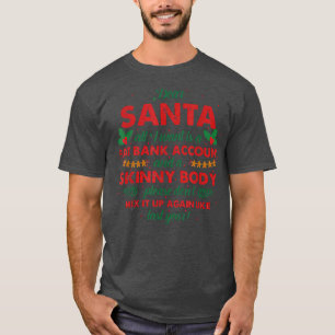 Lieber Weihnachtsmann, ich Wollte nur ein feines B T-Shirt