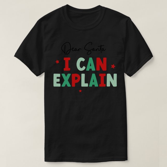 Lieber Weihnachtsmann kann 2 erklären T-Shirt (Design vorne)