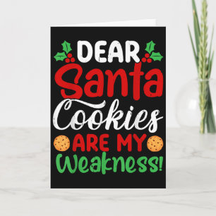 Lieber Weihnachtsmann, Kekse sind meine Schwäche! Karte
