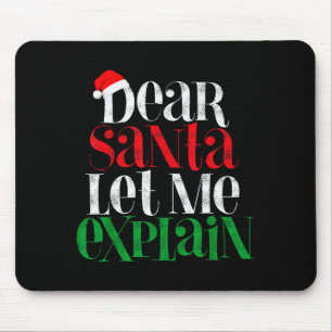 Lieber Weihnachtsmann, lass mich erklären, lustige Mousepad
