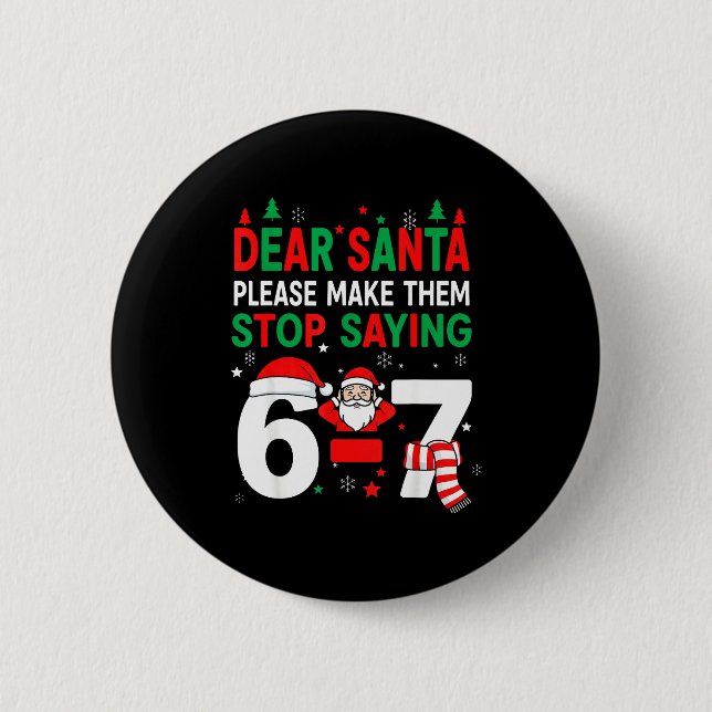Lieber Weihnachtsmann, Lustig 67 Sechs Sieben Weih Button (Vorderseite)