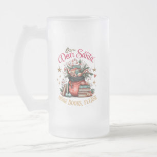 Lieber Weihnachtsmann, Mehr Bücher Bitte Mattglas Bierglas