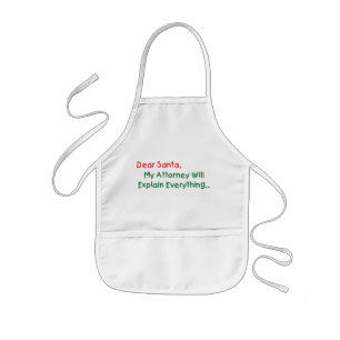 Lieber Weihnachtsmann, mein Anwalt wird es erkläre Kinderschürze