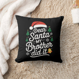 Lieber Weihnachtsmann Mein Bruder Hat Es gemacht L Kissen