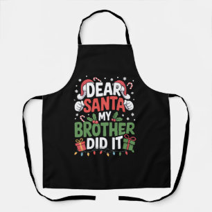 Lieber Weihnachtsmann, mein Bruder hat es gemacht  Schürze
