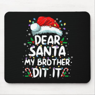 Lieber Weihnachtsmann, mein Bruder hat es getan Lu Mousepad