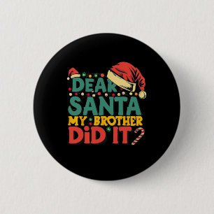 Lieber Weihnachtsmann Mein Bruder Hat Es Getan Lus Button