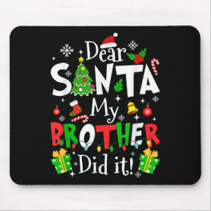 Lieber Weihnachtsmann Mein Bruder Hat Es Getan Lus Mousepad
