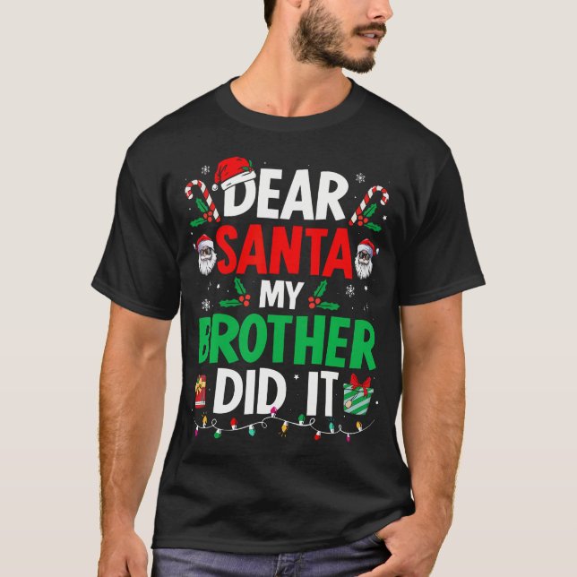 Lieber Weihnachtsmann, mein Bruder hat es lustige  T-Shirt (Vorderseite)