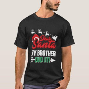 Lieber Weihnachtsmann, mein Bruder hat es lustiges T-Shirt