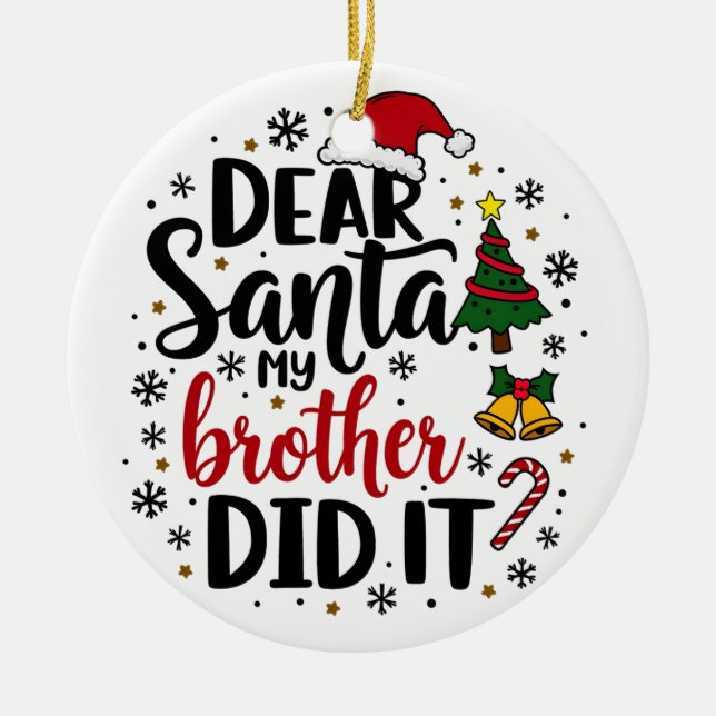 Lieber Weihnachtsmann, mein Bruder hat Weihnachten Keramik Ornament (Vorne)