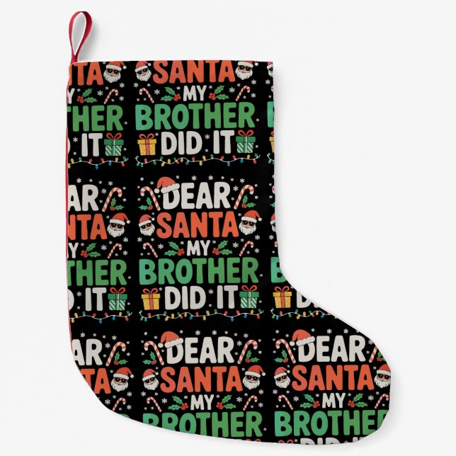 Lieber Weihnachtsmann, mein Bruder hat Weihnachten Kleiner Weihnachtsstrumpf (Vorderseite)