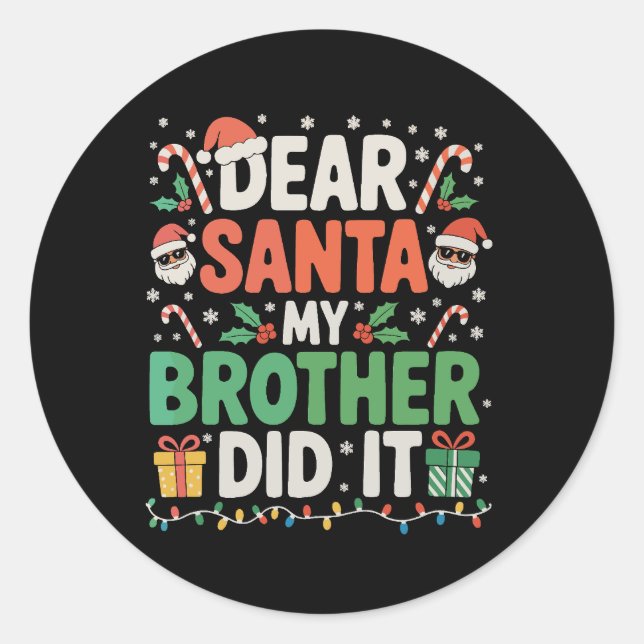 Lieber Weihnachtsmann, mein Bruder hat Weihnachten Runder Aufkleber (Vorderseite)