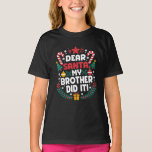 Lieber Weihnachtsmann, mein Bruder hat Weihnachten T-Shirt
