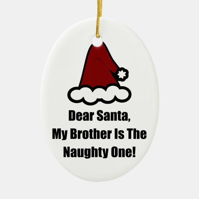 Lieber Weihnachtsmann, mein Bruder ist der schmutz Keramikornament (Vorne)