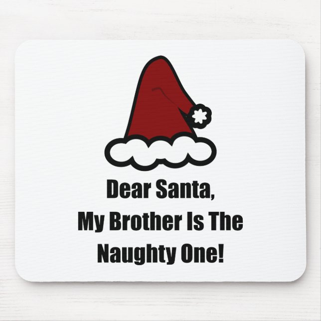 Lieber Weihnachtsmann, mein Bruder ist der schmutz Mousepad (Vorne)