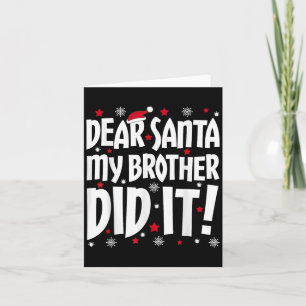 Lieber Weihnachtsmann Mein Bruder War's T-Shirt Ge Karte