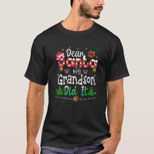 Lieber Weihnachtsmann, mein Enkel hat es lustig We T-Shirt