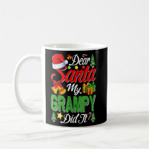 Lieber Weihnachtsmann, mein Grampy hat Weihnachten Kaffeetasse