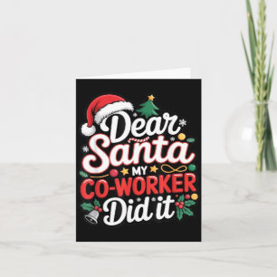 Lieber Weihnachtsmann Mein Kollege hat es gemacht Karte