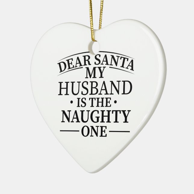 Lieber Weihnachtsmann, mein Mann ist der Schöne Keramik Ornament (Links)