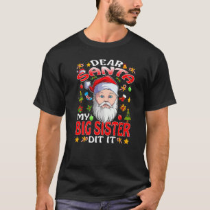 Lieber Weihnachtsmann, meine große Schwester hat W T-Shirt