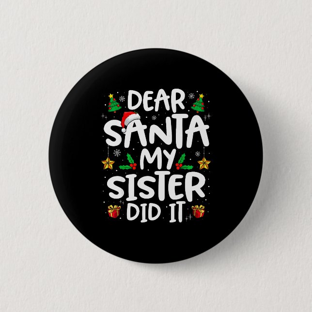 Lieber Weihnachtsmann, meine Schwester hat es geta Button (Vorderseite)