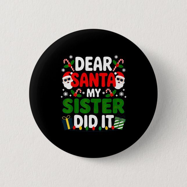 Lieber Weihnachtsmann, meine Schwester hat es geta Button (Vorderseite)