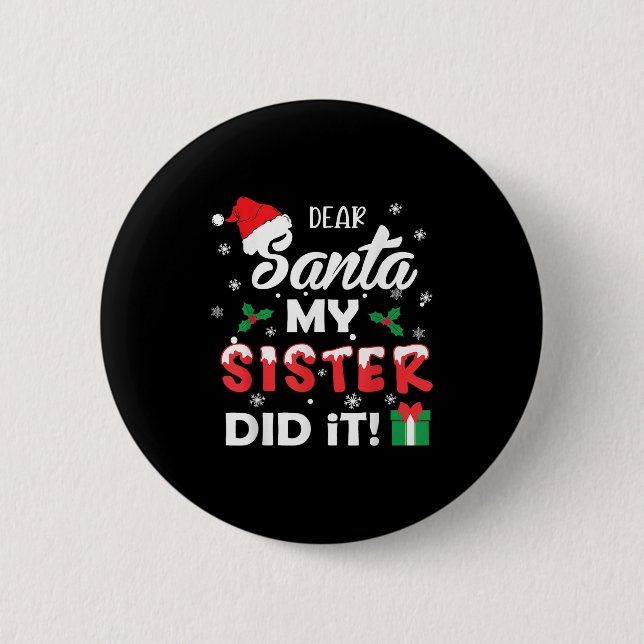 Lieber Weihnachtsmann, meine Schwester hat es geta Button (Vorderseite)