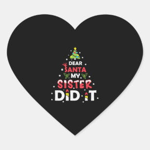Lieber Weihnachtsmann, meine Schwester hat es geta Herz-Aufkleber
