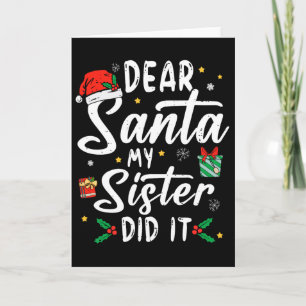 Lieber Weihnachtsmann, meine Schwester hat es geta Karte