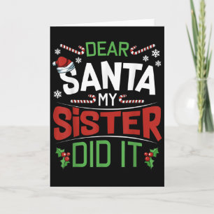 Lieber Weihnachtsmann, meine Schwester hat es geta Karte