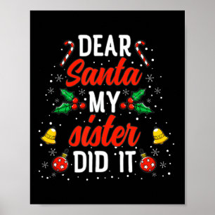 Lieber Weihnachtsmann, meine Schwester hat es geta Poster