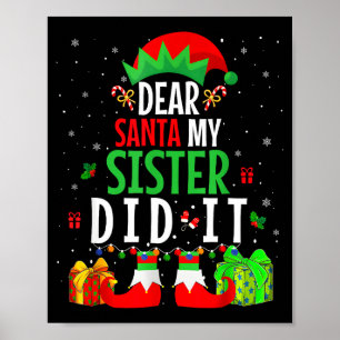 Lieber Weihnachtsmann, meine Schwester hat es geta Poster