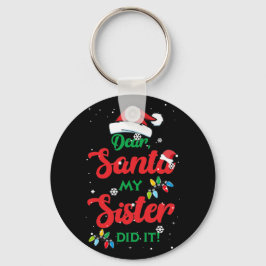 Lieber Weihnachtsmann, meine Schwester hat es geta Schlüsselanhänger