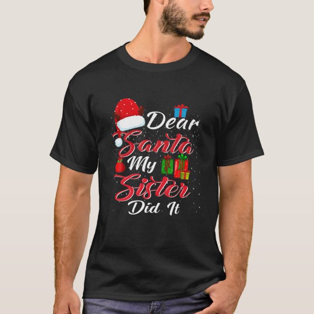 Lieber Weihnachtsmann, meine Schwester hat es geta T-Shirt (Vorderseite)