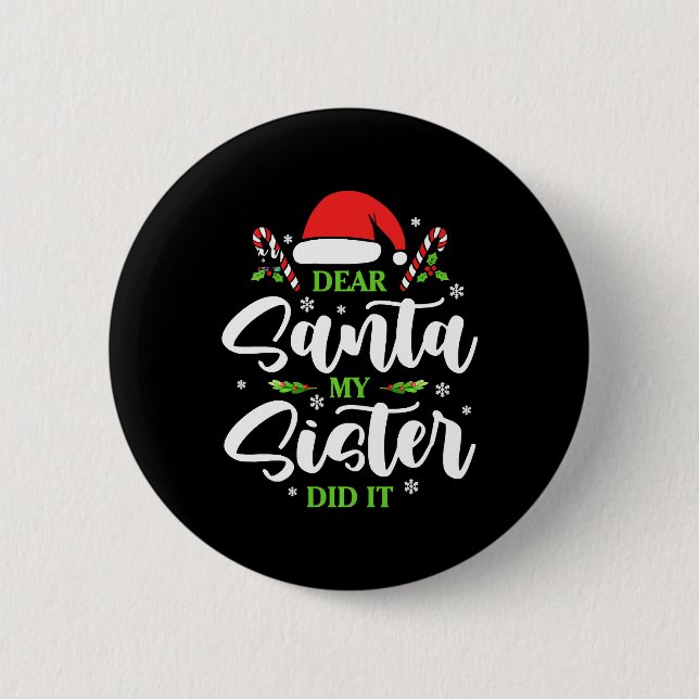 Lieber Weihnachtsmann, meine Schwester hat es lust Button (Vorderseite)