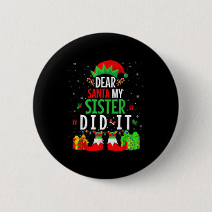Lieber Weihnachtsmann, meine Schwester hats getan Button