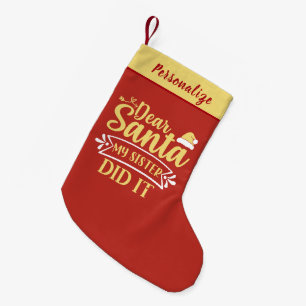 Lieber Weihnachtsmann, meine Schwester hats getan Kleiner Weihnachtsstrumpf